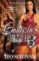 A Gangsta's Bitch Pt. 3 1494293269 Book Cover