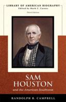 Sam Houston and the American Southwest (Library of American Biography Series) (3rd Edition) 0065006887 Book Cover