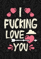 I Fucking Love You: More Than 50 prompts Fill In The Blank Book-Gift For Her or for Him ,Funny Gift For Valentin's day Christmas or any Occasion 1660723973 Book Cover