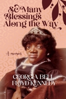 So Many Blessings Along The Way: A Memoir B0CHDQKP6N Book Cover