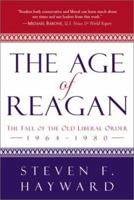 The Age of Reagan, 1964-1980: The Fall of the Old Liberal Order
