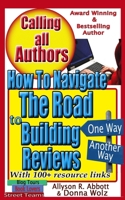 How to Navigate the Road to Building Reviews: A 'Go To' Handbook for All Authors (Calling All Authors) 1981479139 Book Cover