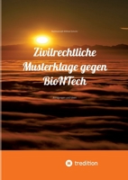 Zivilrechtliche Musterklage gegen BioNTech: Anregungen und Ideen (German Edition) 3384241231 Book Cover