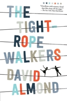 The Tightrope Walkers 0763691046 Book Cover