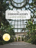 The Conservatory: A Celebration of Architecture, Nature, and Light 1616898275 Book Cover