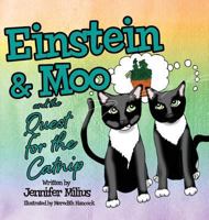 Einstein & Moo and the Quest for the Catnip 1939954789 Book Cover