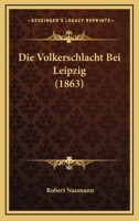 Die Volkerschlacht Bei Leipzig 127206770X Book Cover