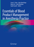 Essentials of Blood Product Management in Anesthesia Practice 3030592979 Book Cover