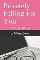 Privately Falling For You: B09CCFPFMB Book Cover