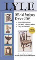 Lyle Official Antiques Review 2003 0399528245 Book Cover