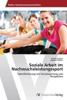 Soziale Arbeit Im Nachwuchsleistungssport 3639469224 Book Cover