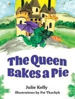 The Queen Bakes A Pie 1525573535 Book Cover