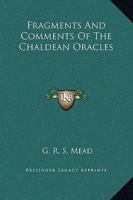 Fragments and Comments of the Chaldean Oracles 1419165798 Book Cover