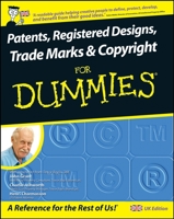 Patents, Registered Designs, Trade Marks and Copyright for Dummies (For Dummies) 0470519975 Book Cover