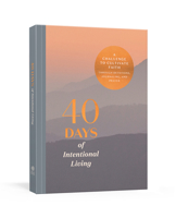 40 Days of Intentional Living: A Challenge to Cultivate Faith Through Devotions, Journaling, and Prayer: A Devotional Journal 0593231775 Book Cover