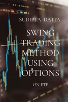 Swing Trading Method Using Options: On Etf B0CMK137XB Book Cover