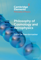 Philosophy of Cosmology and Astrophysics 1009538861 Book Cover