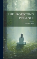 The Protecting Presence 1539830012 Book Cover