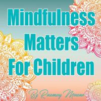Mindfulness Matters For Children 1733004505 Book Cover