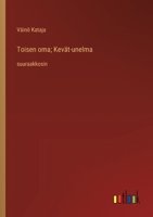 Toisen oma; Kevät-unelma: suuraakkosin (Finnish Edition) 3368371843 Book Cover