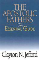 Apostolic Fathers: An Essential Guide 068734204X Book Cover