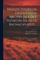 Notizie Istoriche Della Chiesa Arcipretale Di S. Pietro In Sylvis Di Bagnacavallo ... 1021543608 Book Cover