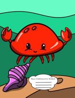 Kawaii Crab Composition Notebook: Wide Ruled for Pre-K, Kindergarten, and Elementary Students 1077046464 Book Cover