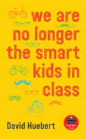 We are no longer the smart kids in class 1550719572 Book Cover