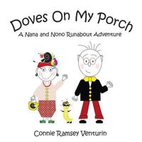 Doves on My Porch: A Nana and Nono Runabout Adventure 1491826495 Book Cover