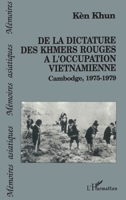 De La Dictature Des Khmers Rouges A L'occupation Vietnamienne: Cambodge, 1975 1979 (Memoires Asiatiques) (French Edition) 2738425968 Book Cover