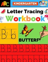 ABC Kindergarten LETTER TRACING WORKBOOK: Learning to Write Letters and Simple Words for Preschoolers Alphabet Handwriting B08PXBCS3X Book Cover