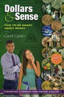 Dollars and Sense: How to Be Smart About Money 0982058837 Book Cover