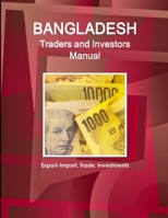Bangladesh Traders and Investors Manual - Export-Import, Trade, Investments 1433064707 Book Cover