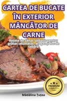 Cartea de Bucate În Exterior MâncAtor de Carne (Romanian Edition) 1836118481 Book Cover