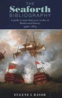 The Seaforth Bibliography: A Guide To More Than 4,000 Works On British Naval History 55 Bc 1815 1848320027 Book Cover