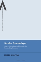 Secular Assemblages: Affect, Orientalism and Power in the French Enlightenment 1350272361 Book Cover