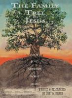 The Family Tree of Jesus: The Master List That Leads to the Master 147597728X Book Cover