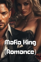 Mafia King (Romance) B0DS6DJJ53 Book Cover