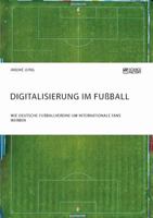 Digitalisierung Im Fuball. Wie Deutsche Fuballvereine Um Internationale Fans Werben 3956872088 Book Cover