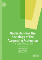 Understanding the Sociology of the Accounting Profession: The Case of Australia 9819915716 Book Cover