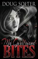 My Girlfriend Bites 1491275332 Book Cover