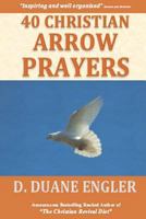 40 Christian Arrow Prayers 1494921952 Book Cover