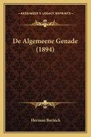 De Algemeene Genade (1894) 1167389271 Book Cover