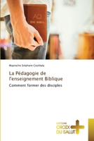 La Pédagogie de l'enseignement Biblique (French Edition) 6206170047 Book Cover