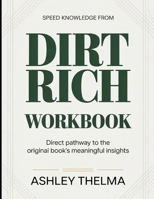 Speed Knowledge From Dirt Rich: Direct Pathway To The Original book's Meaningful insights B0GX28M7VN Book Cover