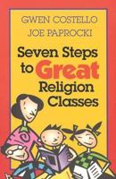 Seven Steps to Great Religion Classes 0896229343 Book Cover