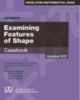 Examining Features of Shape Casebook (Developing Mathematical Ideas) 076902789X Book Cover