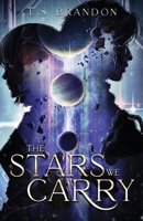 The Stars We Carry B0FBC5FDTB Book Cover