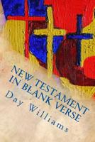 New Testament in Blank Verse 1518604919 Book Cover