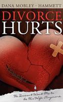 Divorce Hurts: He Doesn't Want Me to Be His Wife Anymore 0881440140 Book Cover